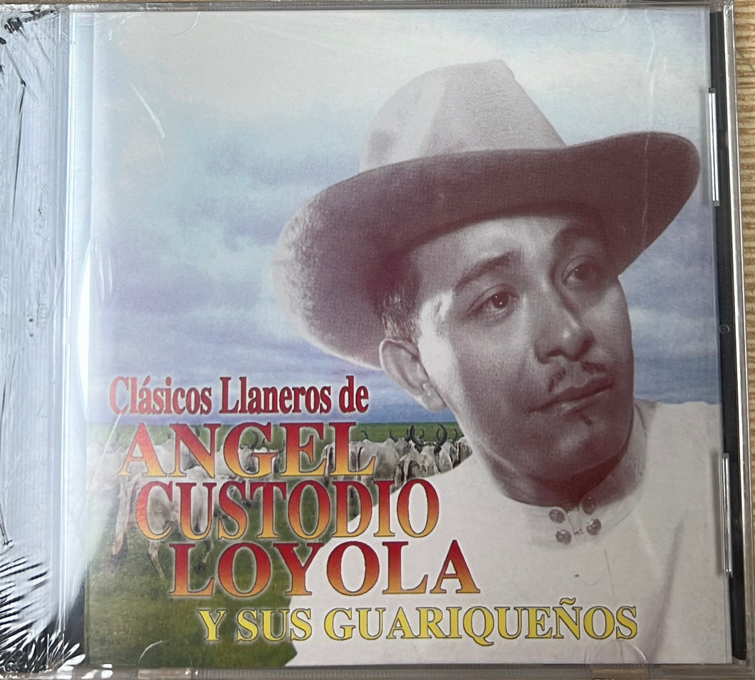 Angel Custodio Loyola y Sus Guariqueños - Clásicos Llaneros