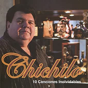 Chichilo - 10 Canciones Inolvidables - CD