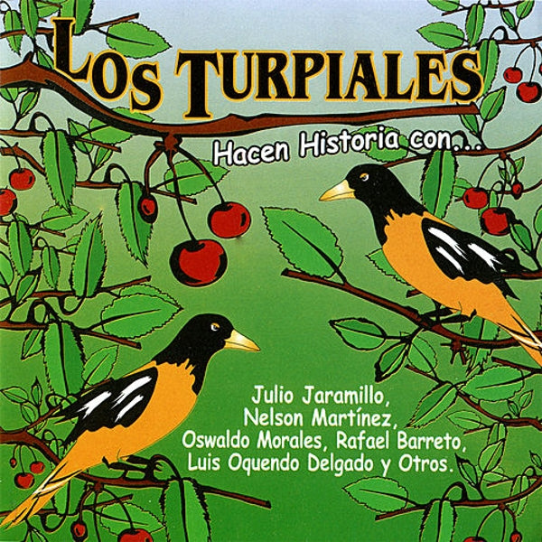 Los Turpiales - Hacen Historia Con...