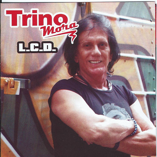 Trino Mora - L.C.D.