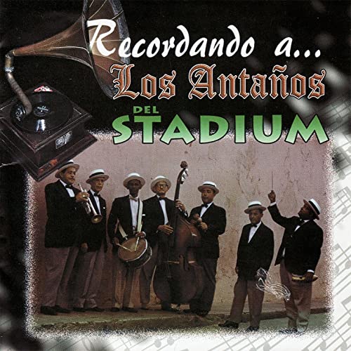 Los Antaños del Stadium - Recordando a... Los Antaños del Stadium - CD