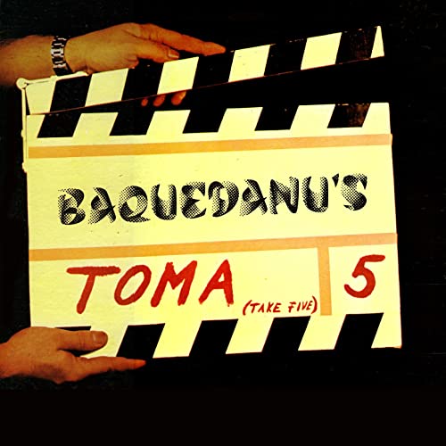 Baquedanu's - Toma 5 (Take 5)