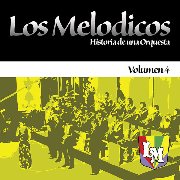 Los Melódicos - Historia De Una Orquesta 4 - CD