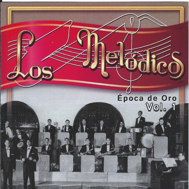 Los Melódicos - Epoca de Oro, Vol. 1 - CD