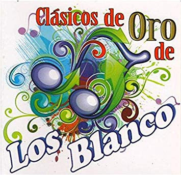 Los Blanco – Clásicos De Oro - CD