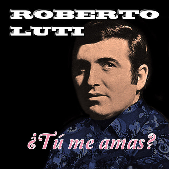 Más imágenes  Roberto Luti – Tu Me Amas? - CD