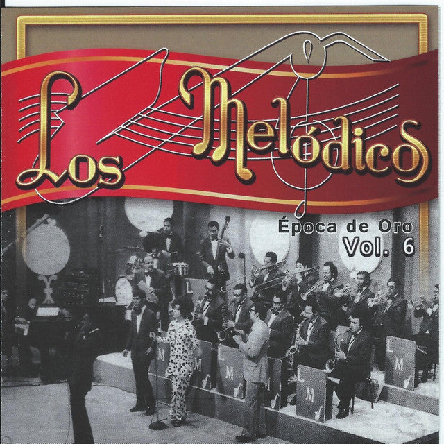 Los Melodicos- Epoca de Oro, Vol. 6 - CD