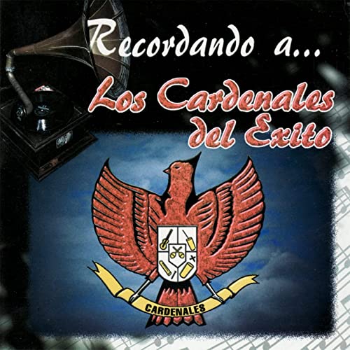 Los Cardenales del Exito - Recordando a... Los Cardenales del Exito - CD